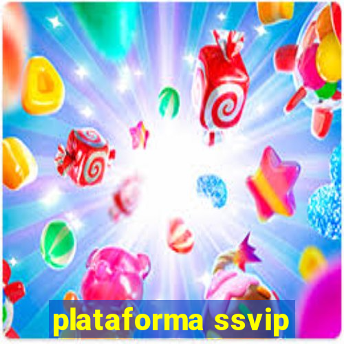 plataforma ssvip